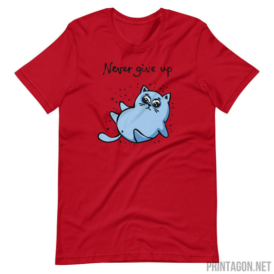 Printagon - Never Give Up Cat - Unisex T-shirt - Red / XS