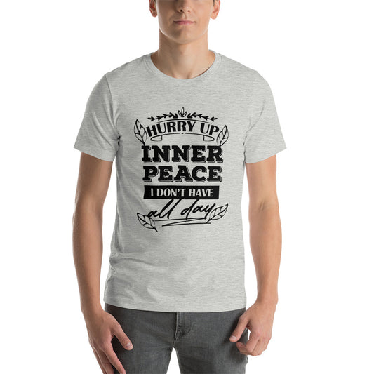 Printagon - Hurry Up Inner Peace - Unisex T-shirt -