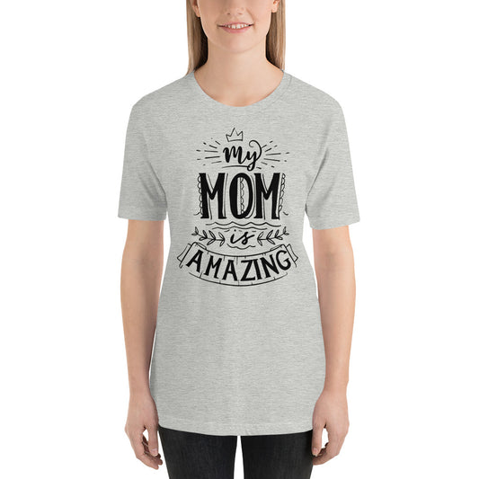 Printagon - My Mom Is Amazing - T-shirt -