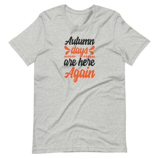 Printagon - Autumn Days Are Here Again - Unisex T-shirt - Athletic Heather / XS
