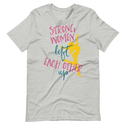 Printagon - Strong Women Lift Each Other Up - T-shirt - Athletic Heather / XS