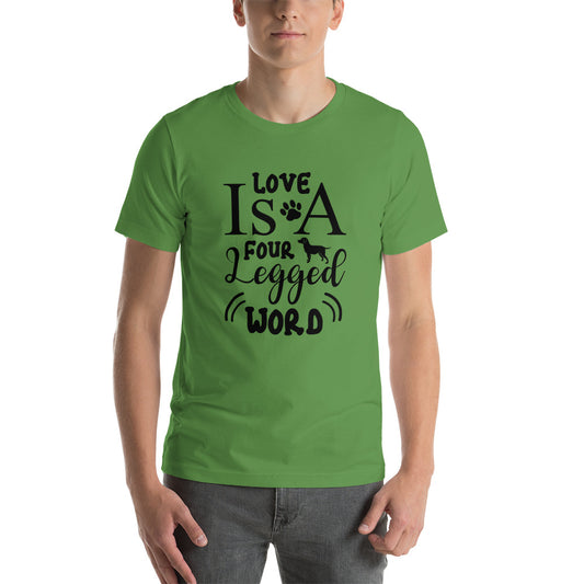 Printagon - Love I s A Four Legged Word - Unisex T-shirt -