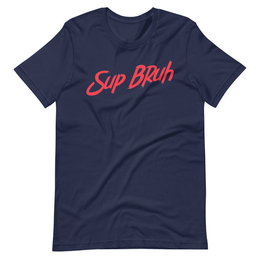 Sup Bruh - Red Unisex t-shirt - Navy / XS Printagon