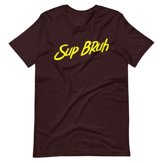 Sup Bruh - Yellow Unisex t-shirt - Oxblood Black / S Printagon