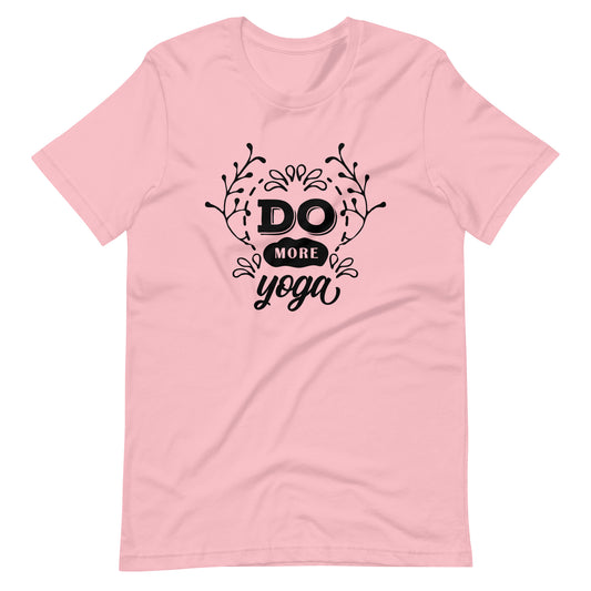 Printagon - Do More Yoga - Unisex T-shirt - Pink / S
