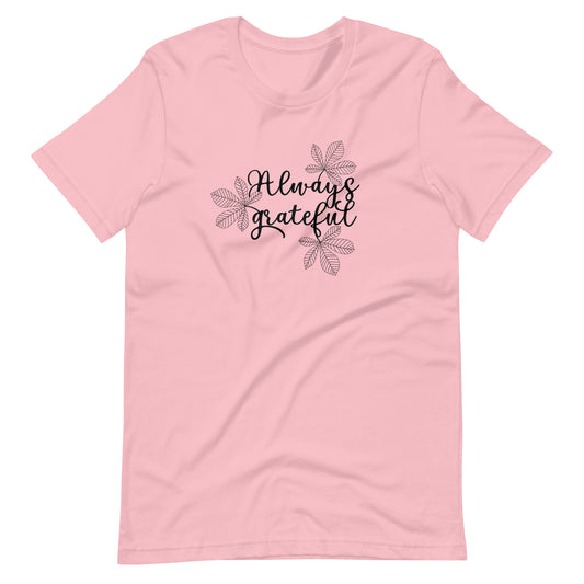 Printagon - Always Grateful 002 - Unisex T-shirt - Pink / S