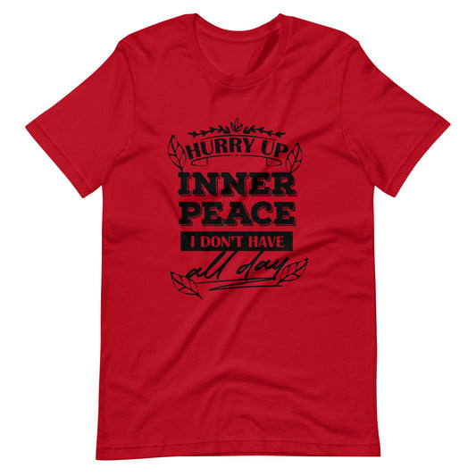 Printagon - Hurry Up Inner Peace - Unisex T-shirt - Red / XS