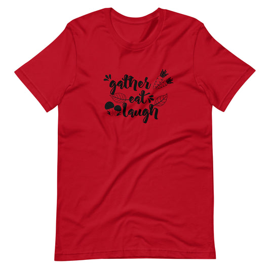 Printagon - Gather Eat Laugh - Unisex T-shirt - Red / XS