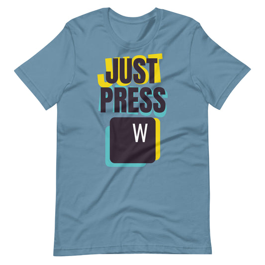 Printagon - Just Press W - Unisex T-shirt - Steel Blue / S