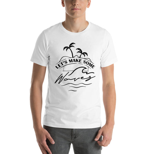 Printagon - Let's Make Some Waves - Unisex T-shirt -