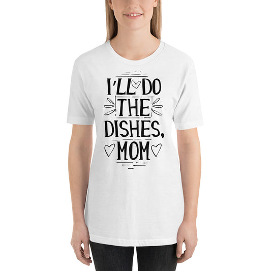 Printagon - I'll Do The Dishes, Mom - T-shirt -