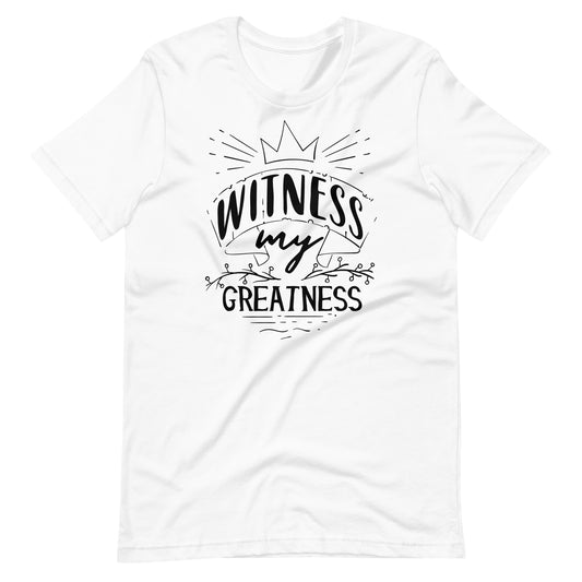 Witness My Greatness - T-shirt - White / XS Printagon