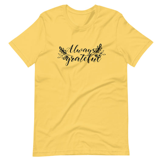 Printagon - Always Grateful - Unisex T-shirt - Yellow / S