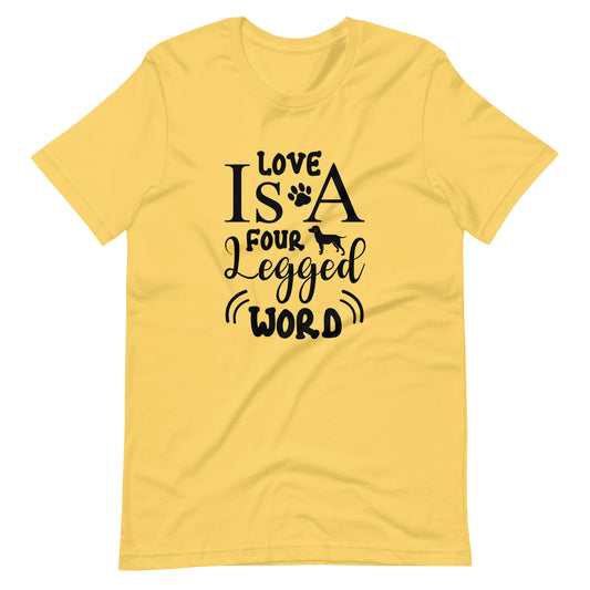 Printagon - Love I s A Four Legged Word - Unisex T-shirt - Yellow / S