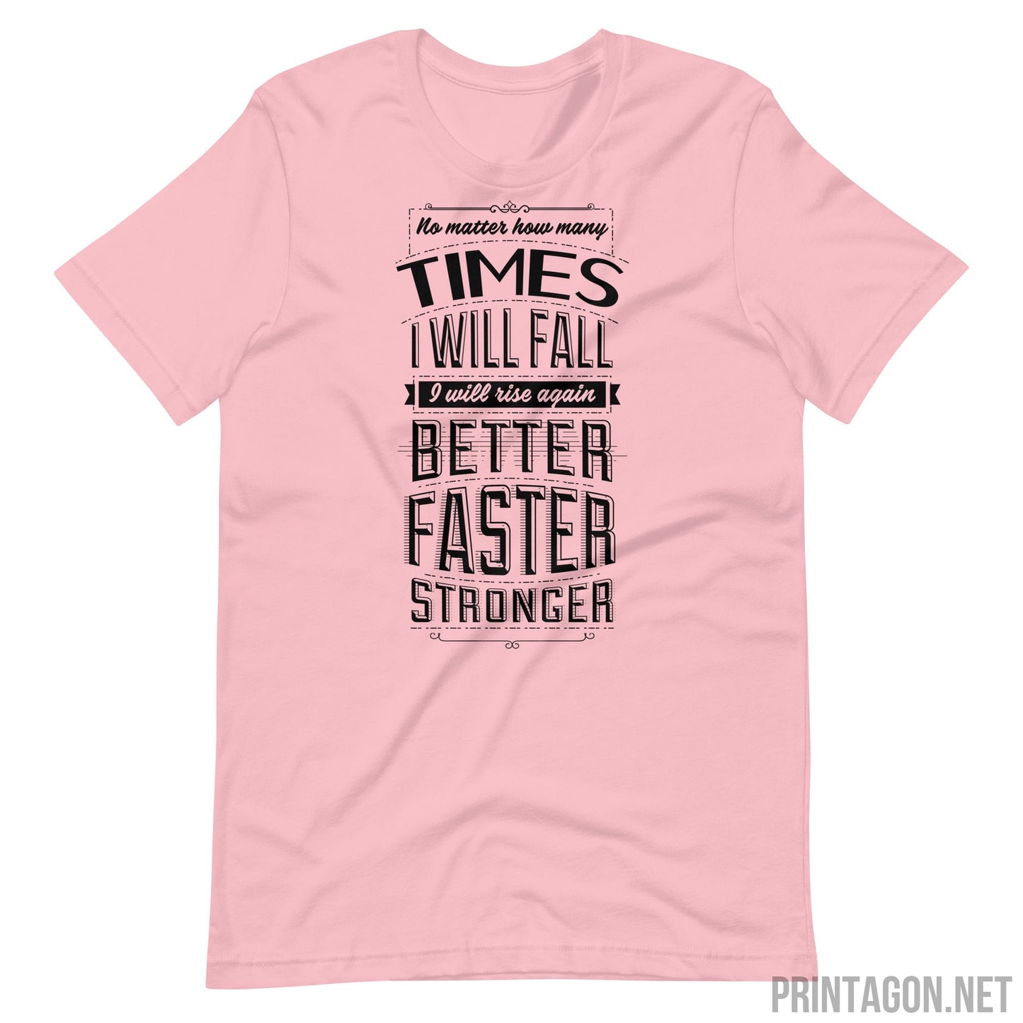 Printagon - Better Faster Stronger - Unisex T-shirt - Pink / S