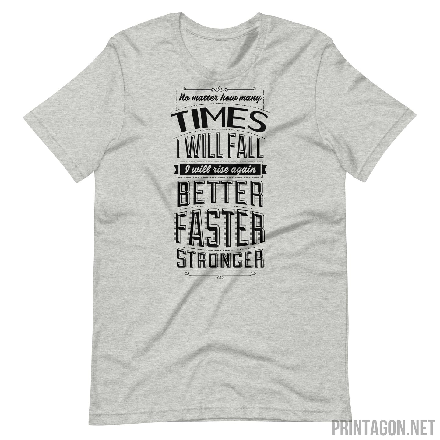 Printagon - Better Faster Stronger - Unisex T-shirt - Athletic Heather / XS