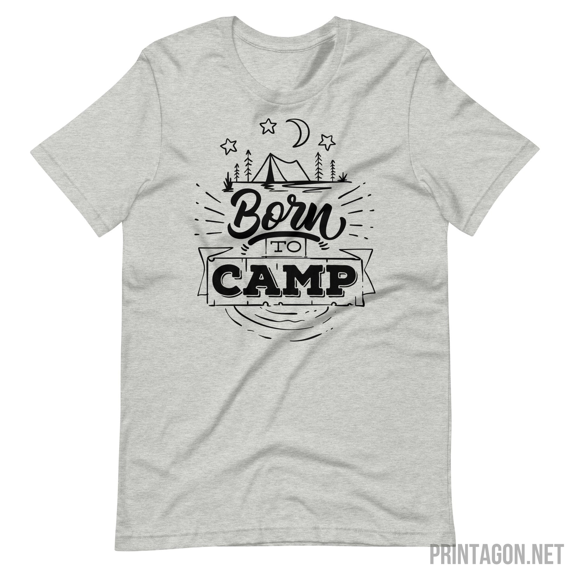 Printagon - Born To Camp 002 - Unisex T-shirt - Athletic Heather / XS