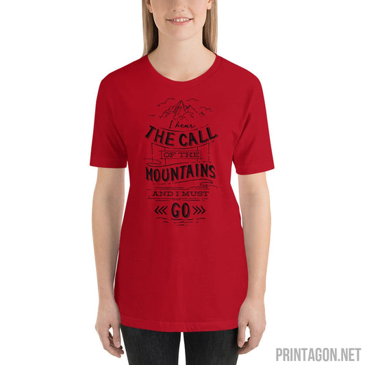 Printagon - Call of Mountains and I Must Go - Unisex T-shirt -