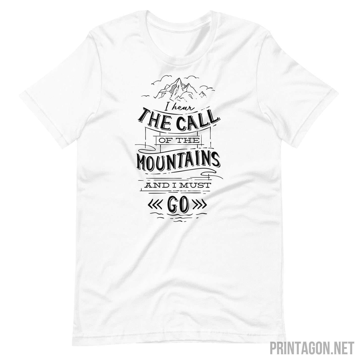 Printagon - Call of Mountains and I Must Go - Unisex T-shirt - White / XS