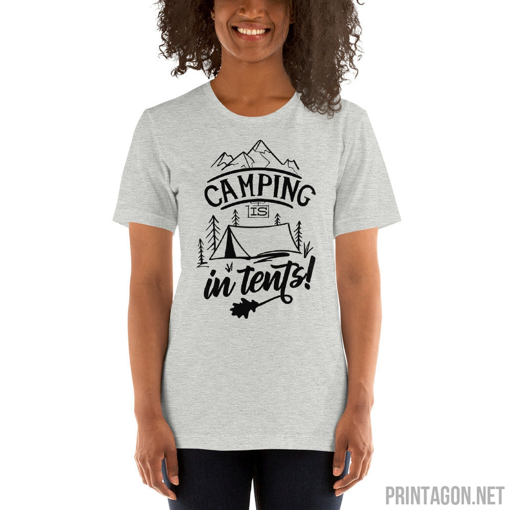 Printagon - Camping Is In Tent - Unisex T-shirt -