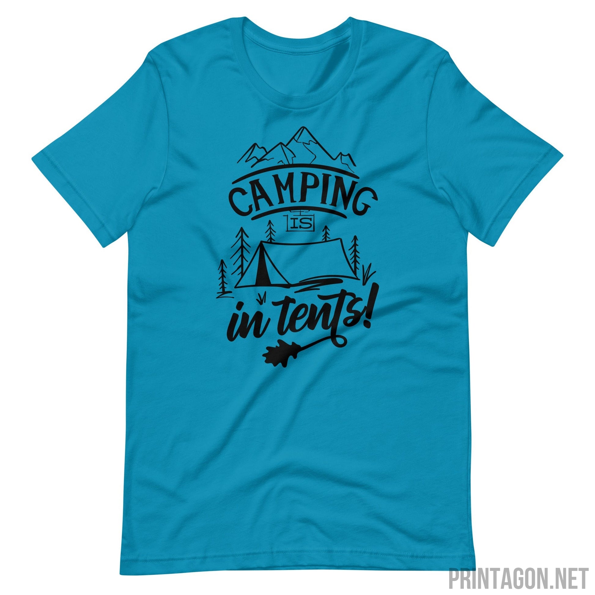 Printagon - Camping Is In Tent - Unisex T-shirt - Aqua / S