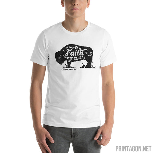 Printagon - Faith Not Sight - Unisex T-shirt -