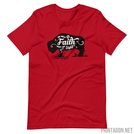 Printagon - Faith Not Sight - Unisex T-shirt - Red / XS