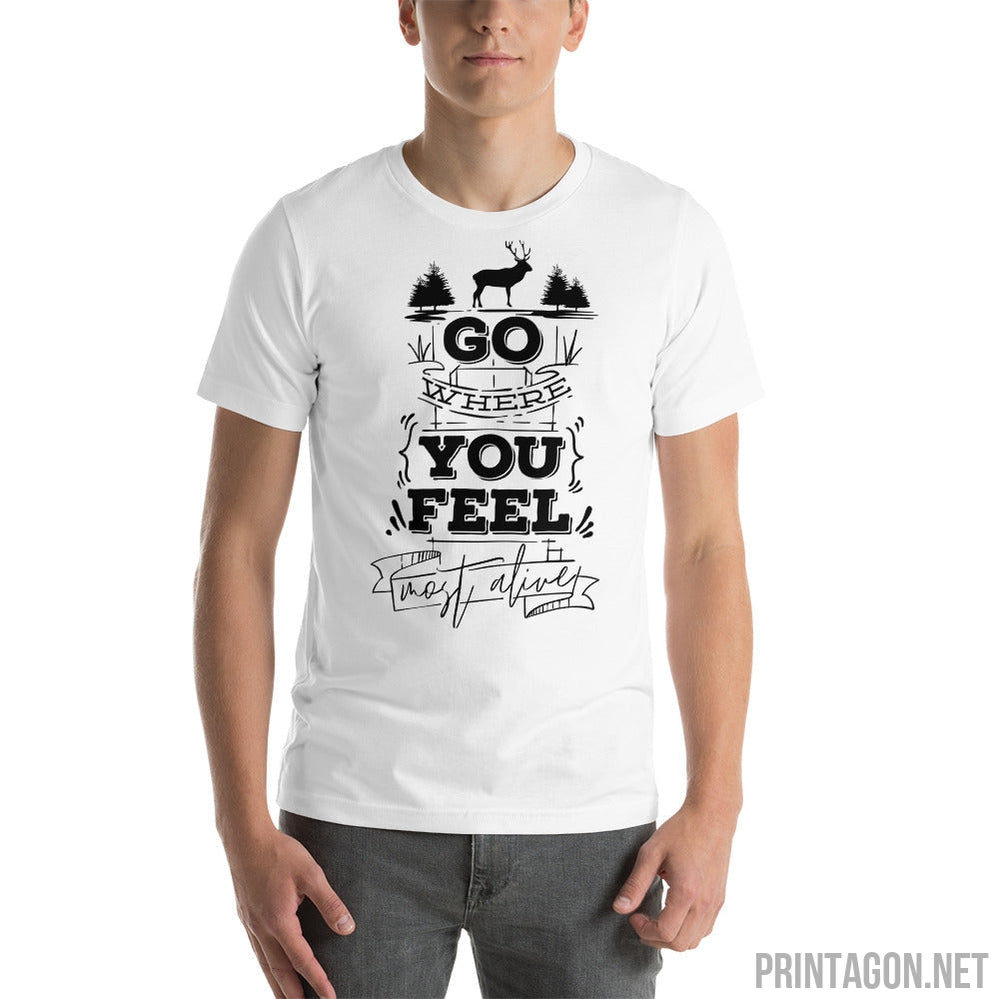 Printagon - Go Where You Feel - Unisex T-shirt -