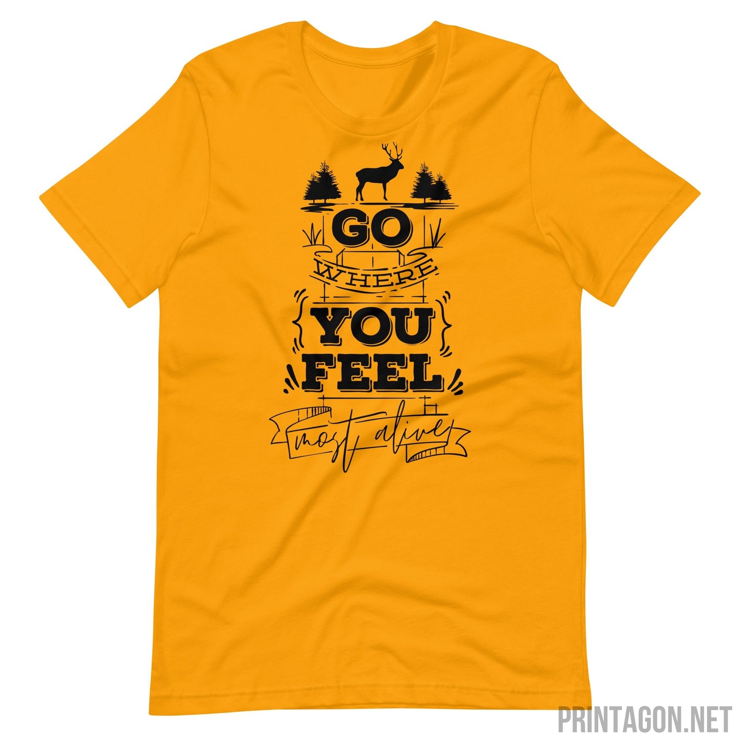 Printagon - Go Where You Feel - Unisex T-shirt - Gold / S