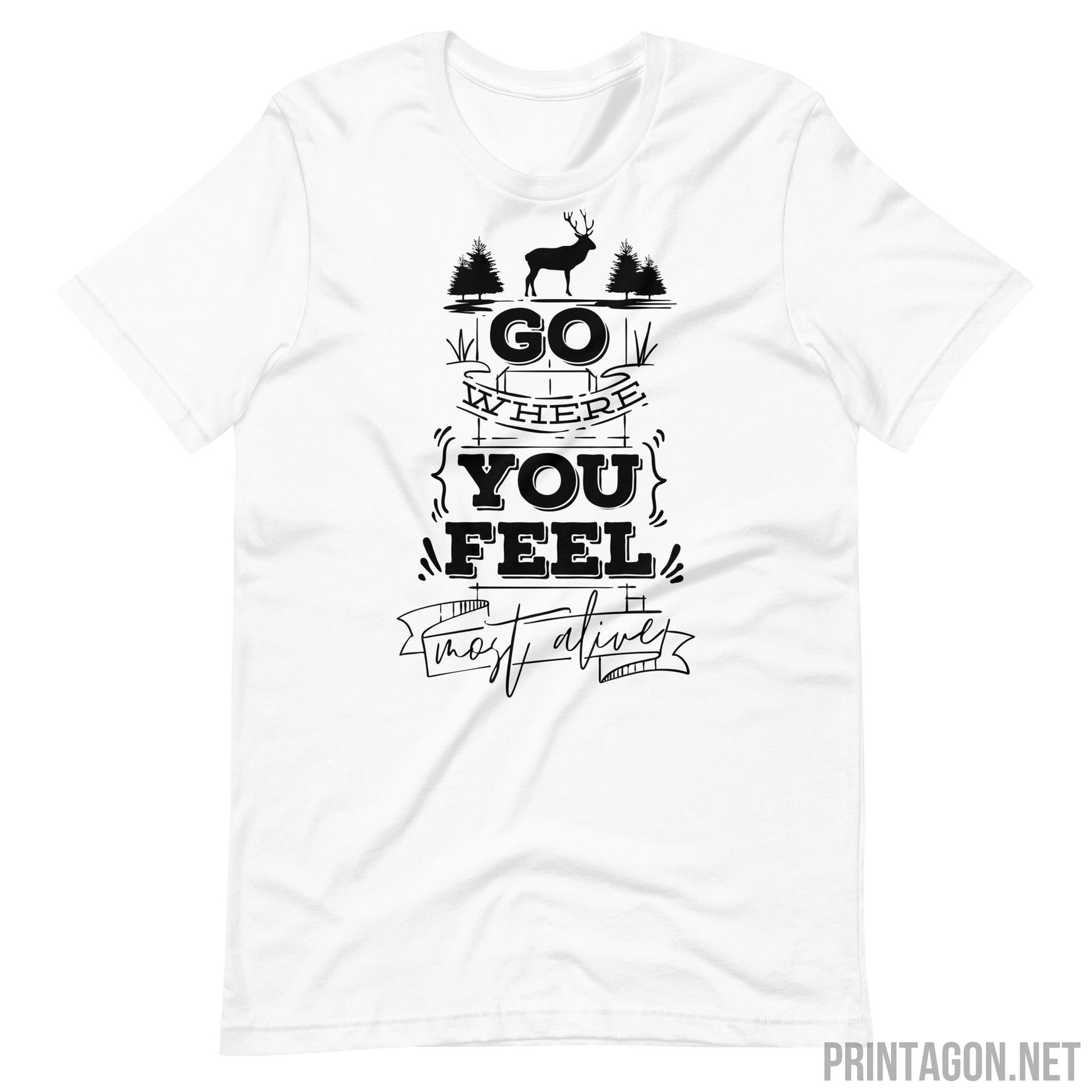 Printagon - Go Where You Feel - Unisex T-shirt - White / XS