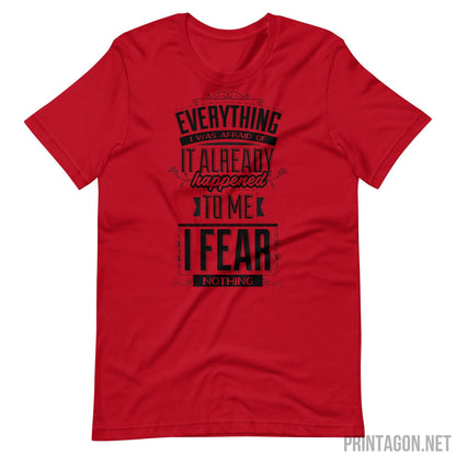 Printagon - I Fear Nothing - Unisex T-shirt - Red / XS