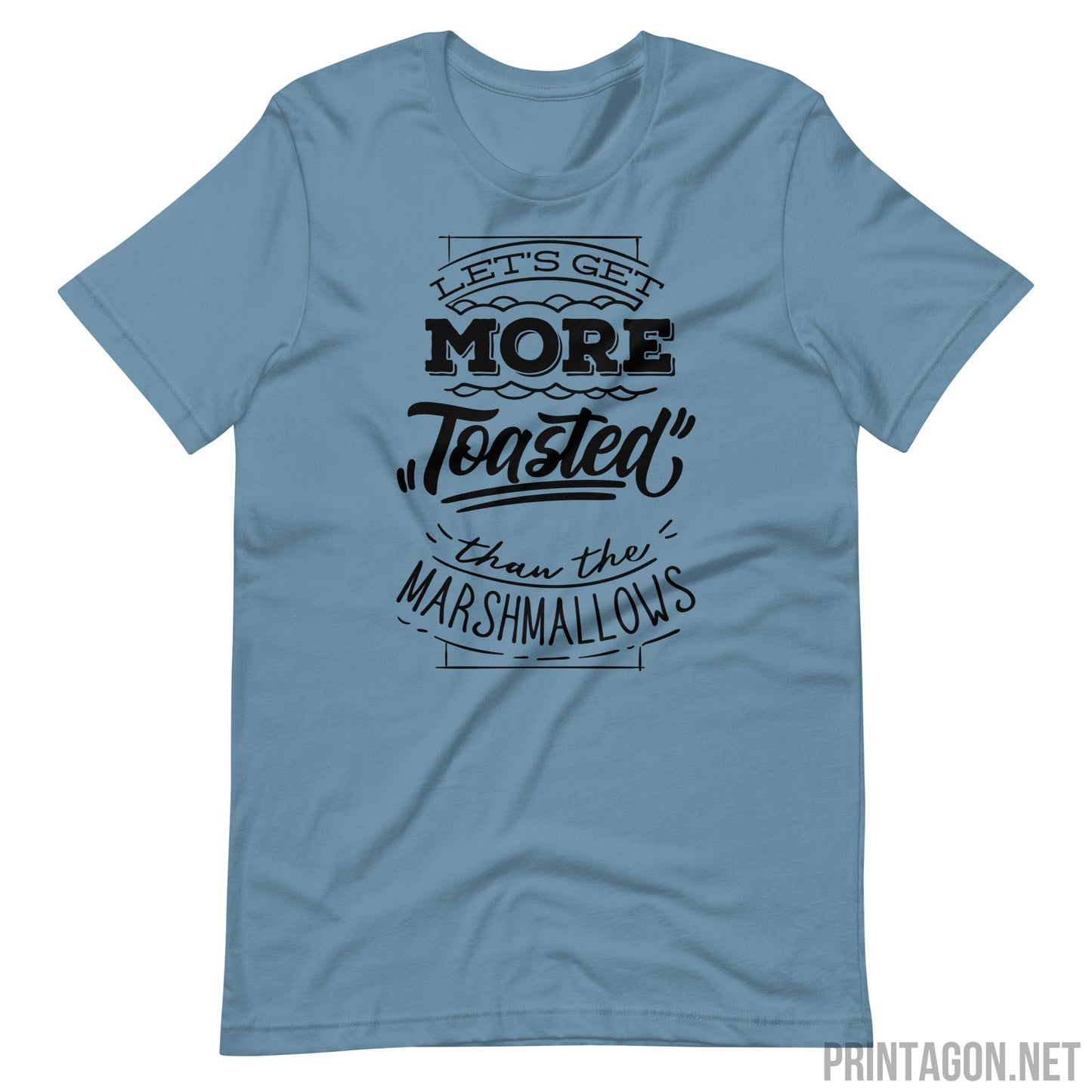 Printagon - More Toasted - Unisex T-shirt - Steel Blue / S