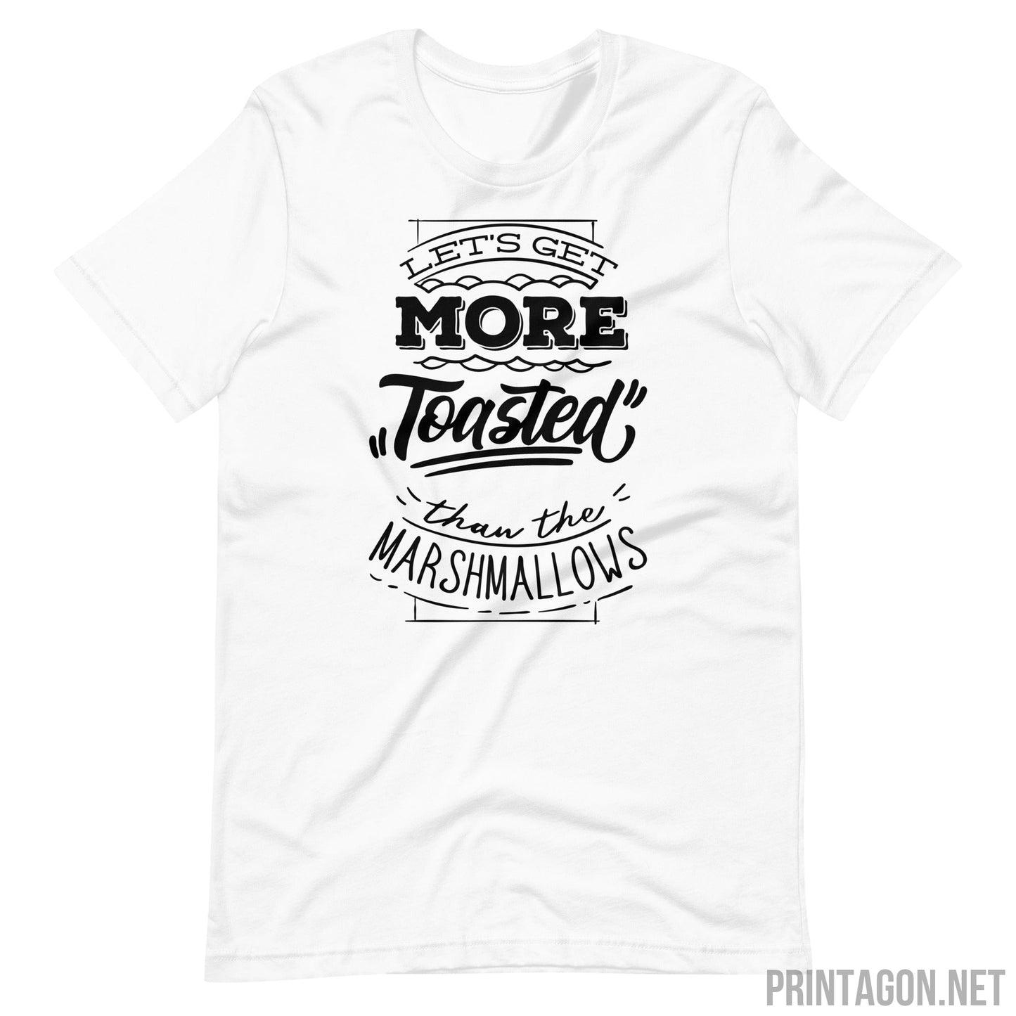 Printagon - More Toasted - Unisex T-shirt - White / XS