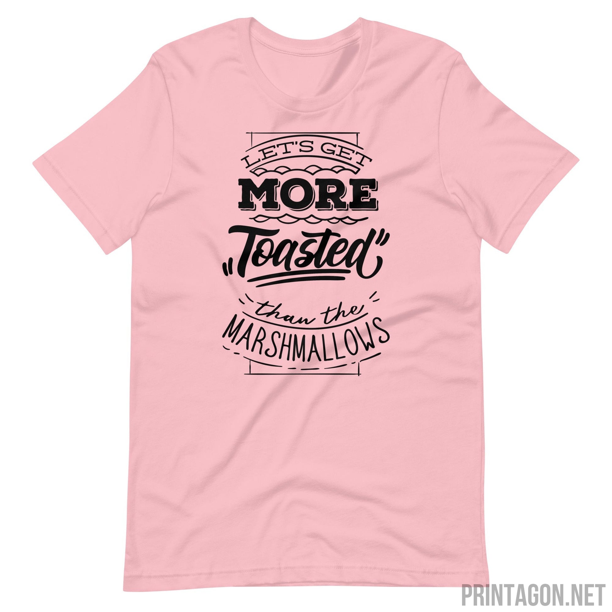 Printagon - More Toasted - Unisex T-shirt - Pink / S