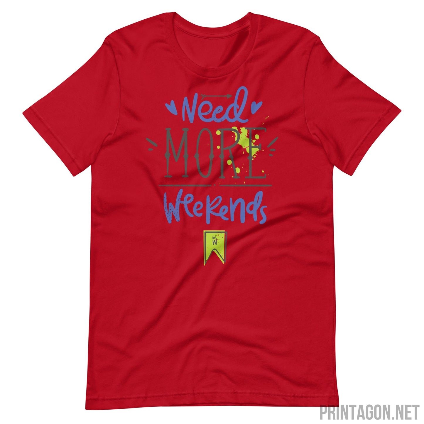 Printagon - More Weekends - Unisex T-shirt - Red / XS