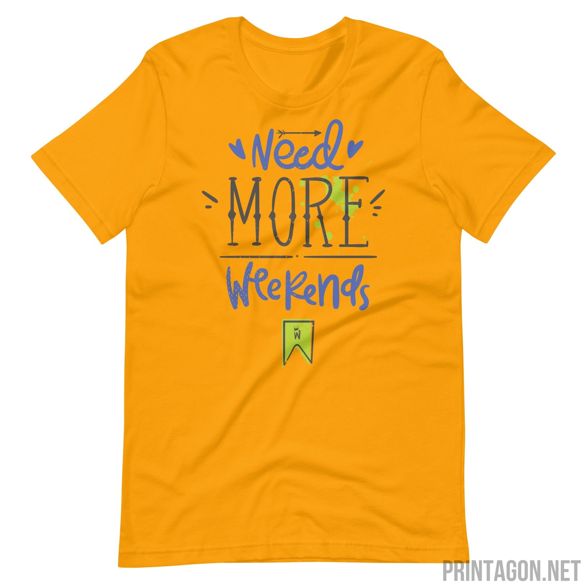 Printagon - More Weekends - Unisex T-shirt - Gold / S