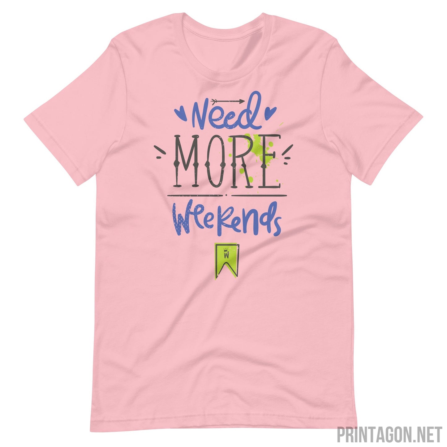 Printagon - More Weekends - Unisex T-shirt - Pink / S