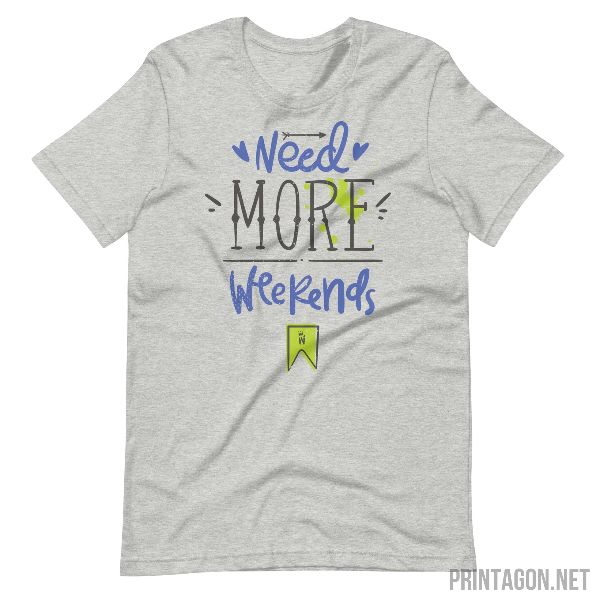 Printagon - More Weekends - Unisex T-shirt - Athletic Heather / XS