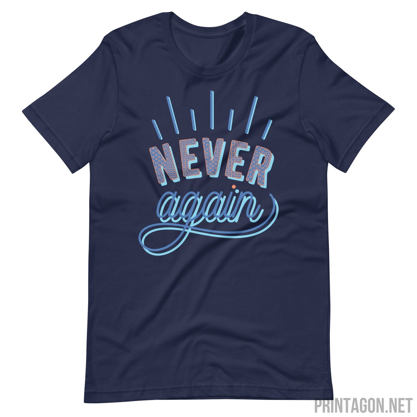 Printagon - Never Again - Unisex T-shirt - Navy / XS