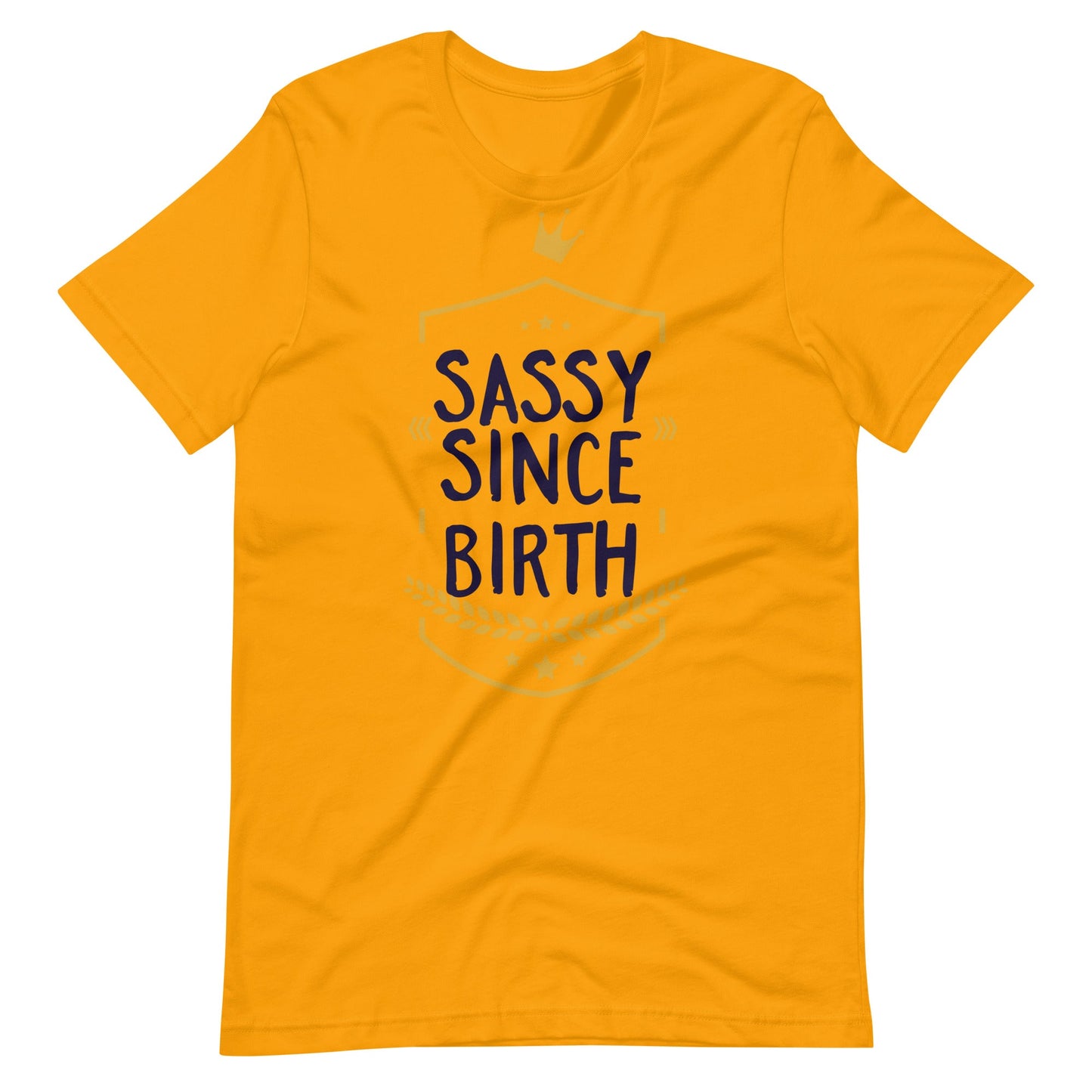 Sassy Since Birth T-shirt - Gold / S Printagon