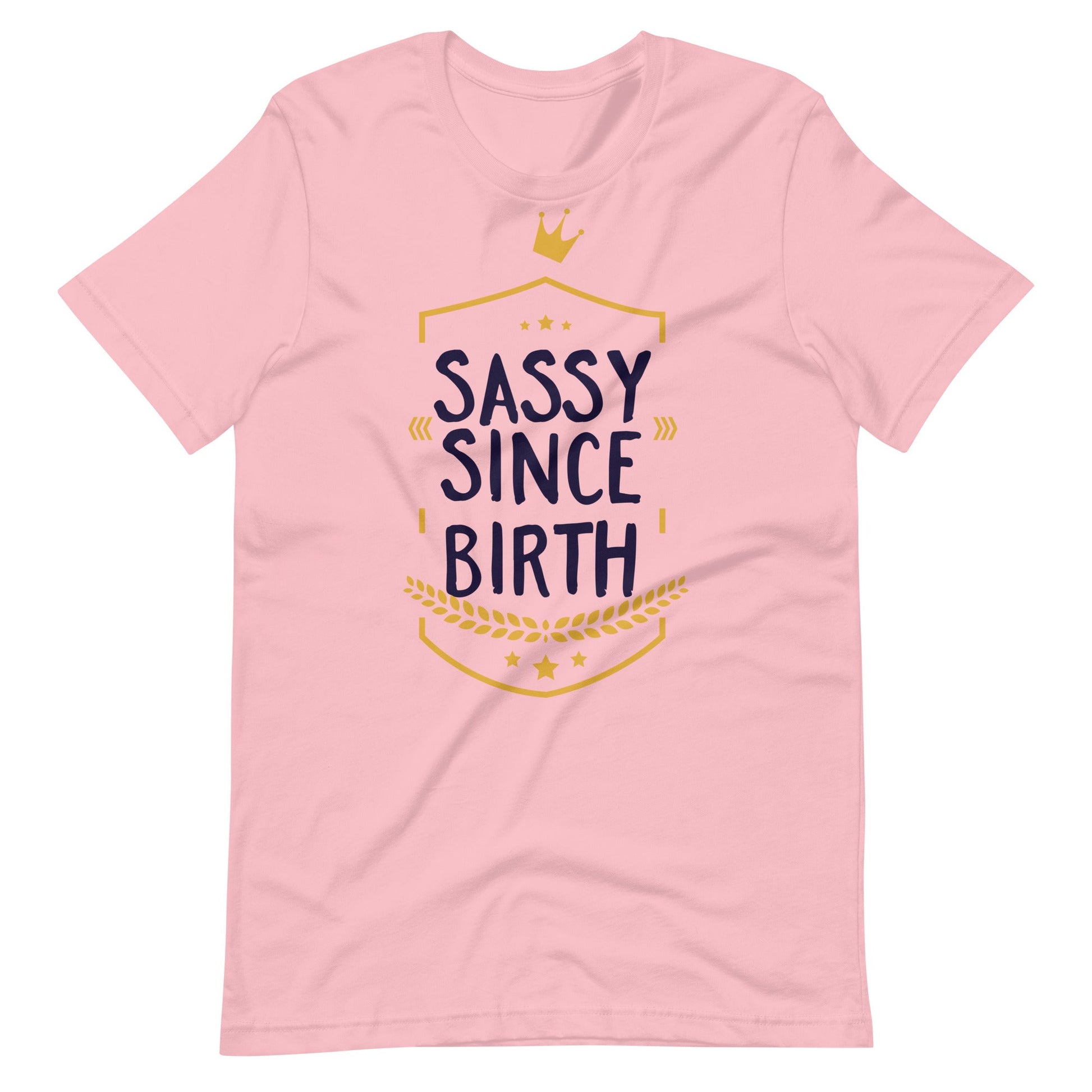 Sassy Since Birth T-shirt - Pink / S Printagon