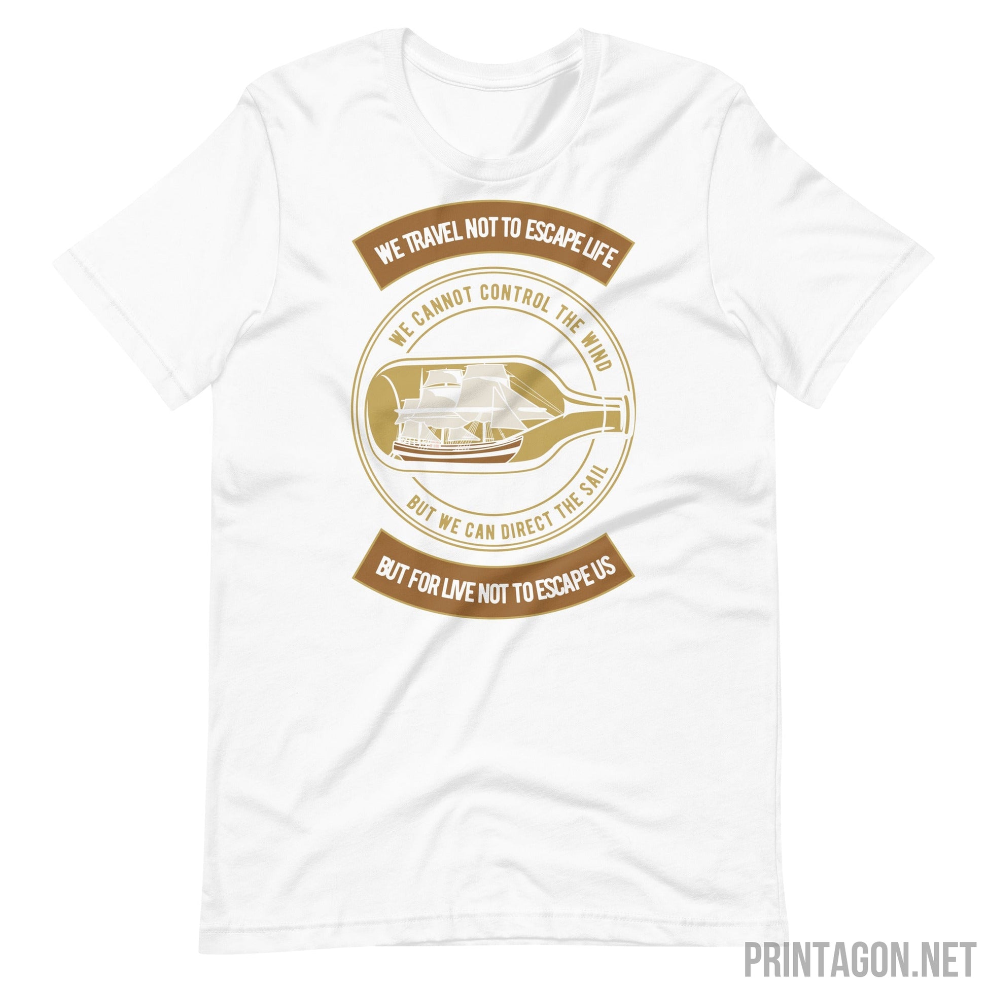 We Travel Not To Escape Life - Unisex T-shirt - White / XS Printagon