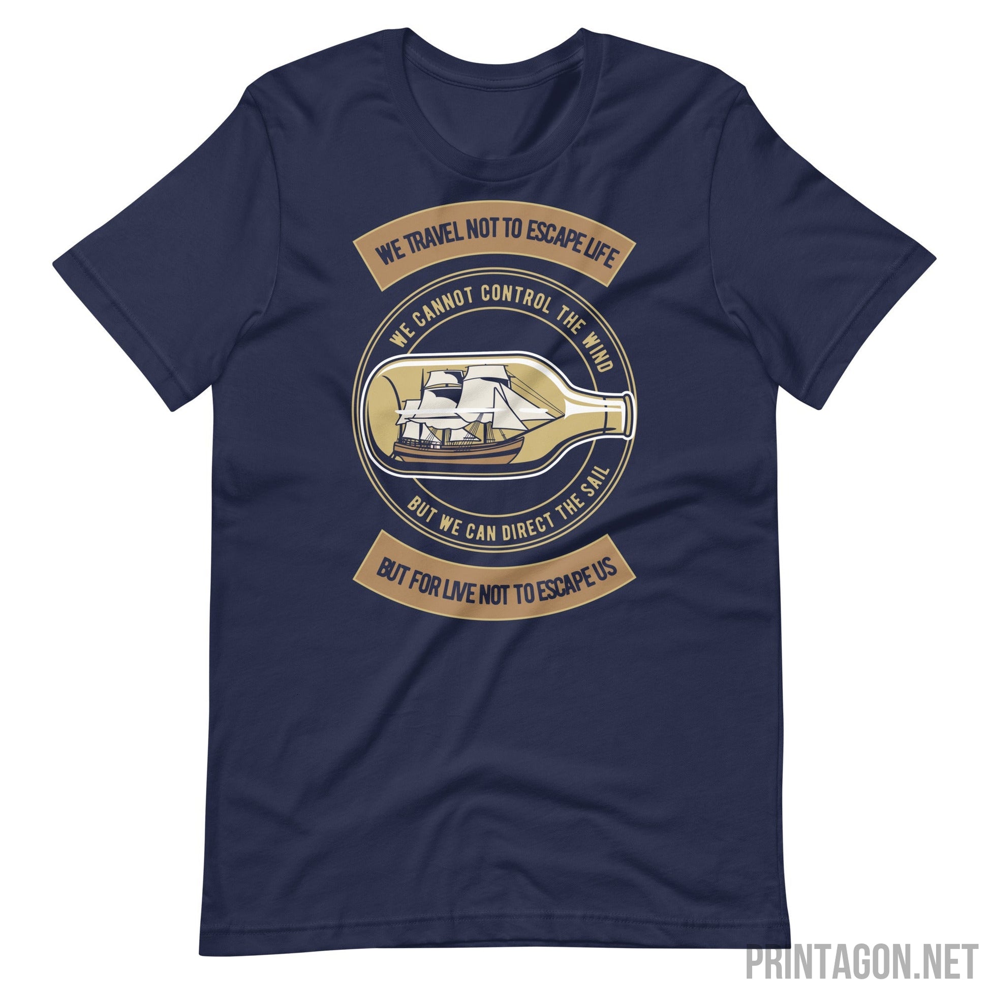 We Travel Not To Escape Life - Unisex T-shirt - Navy / XS Printagon