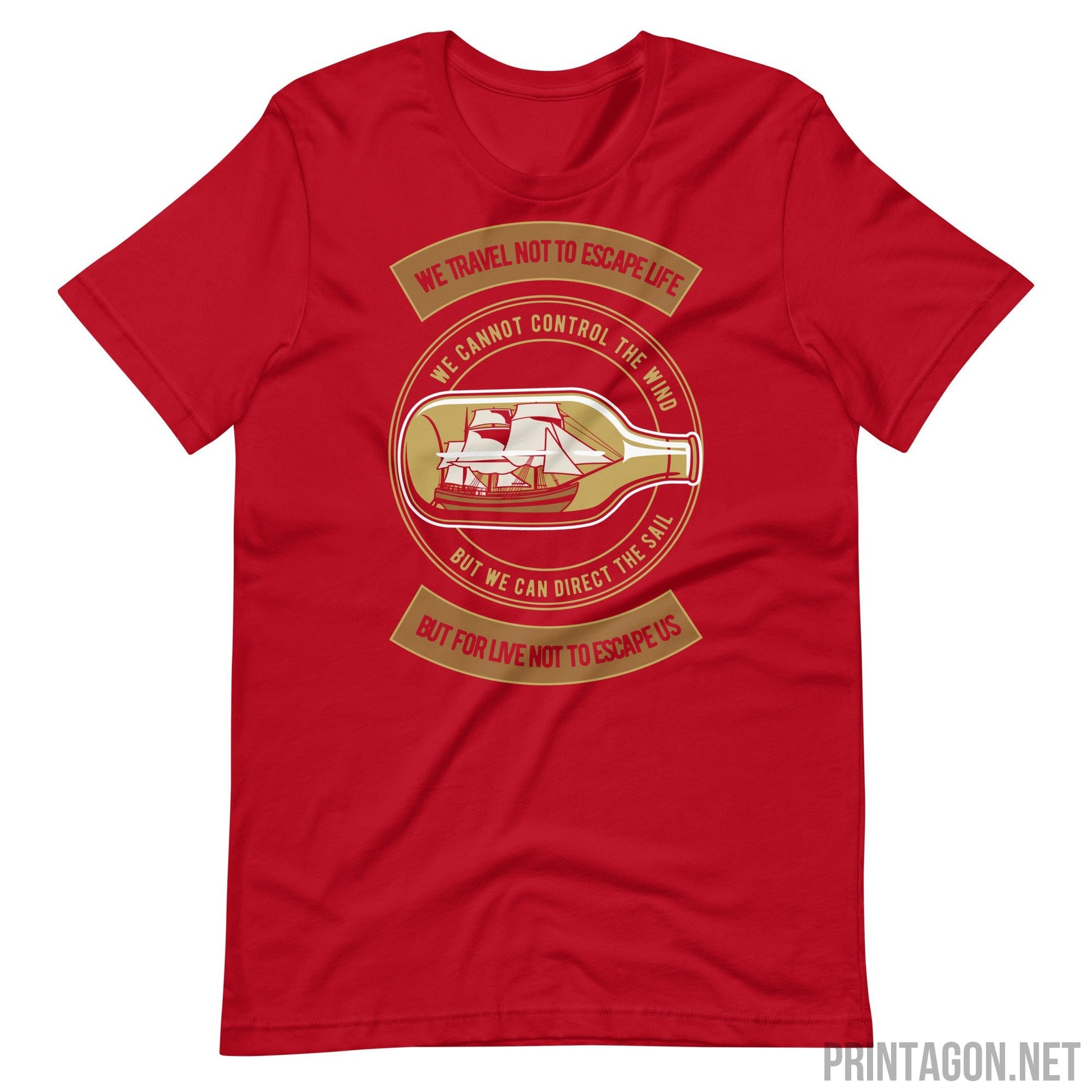 We Travel Not To Escape Life - Unisex T-shirt - Red / XS Printagon