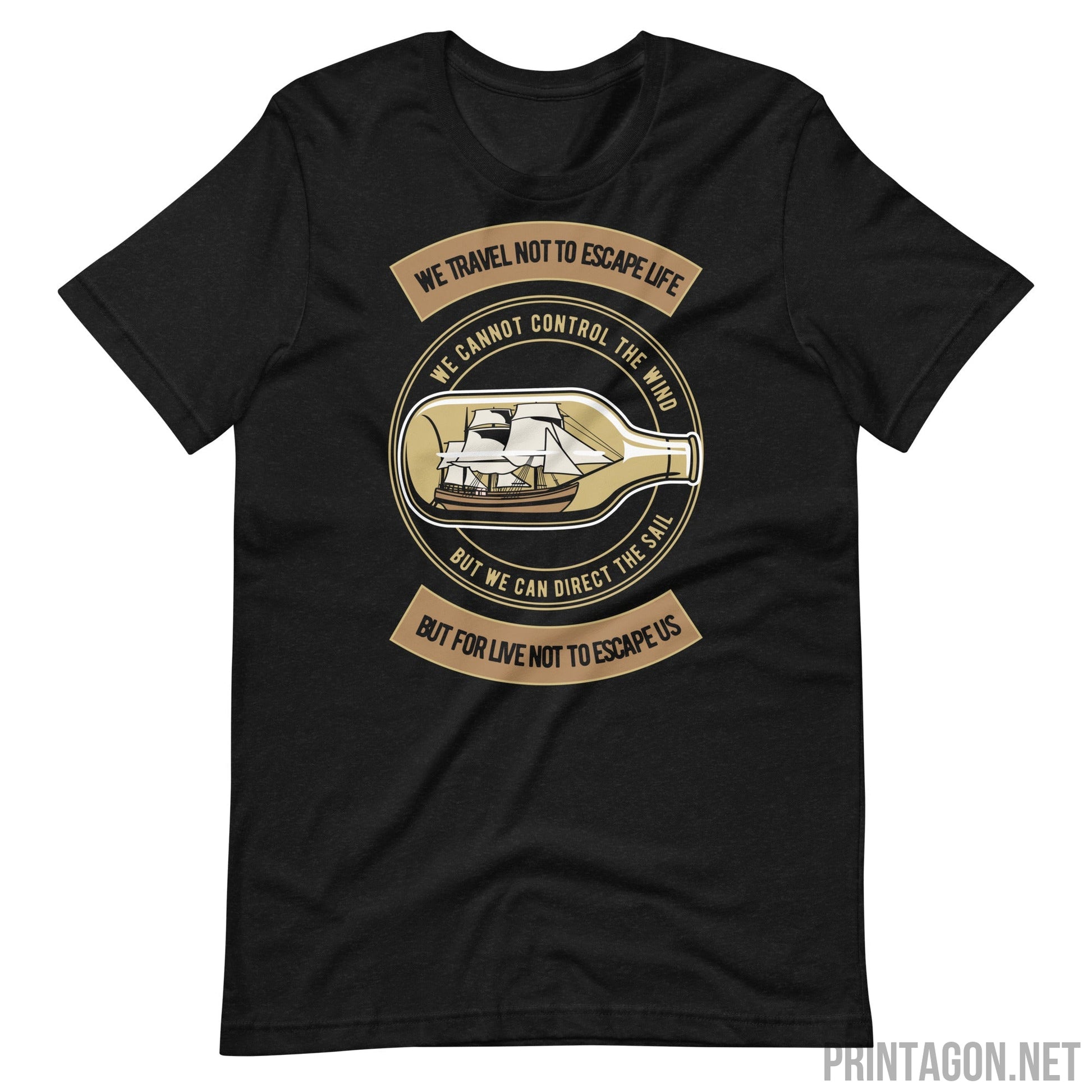 We Travel Not To Escape Life - Unisex T-shirt - Black Heather / XS Printagon