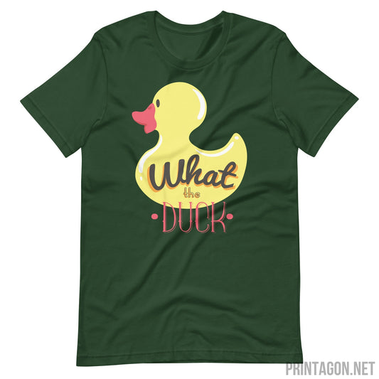 What The Duck - Unisex T-shirt - Forest / S Printagon