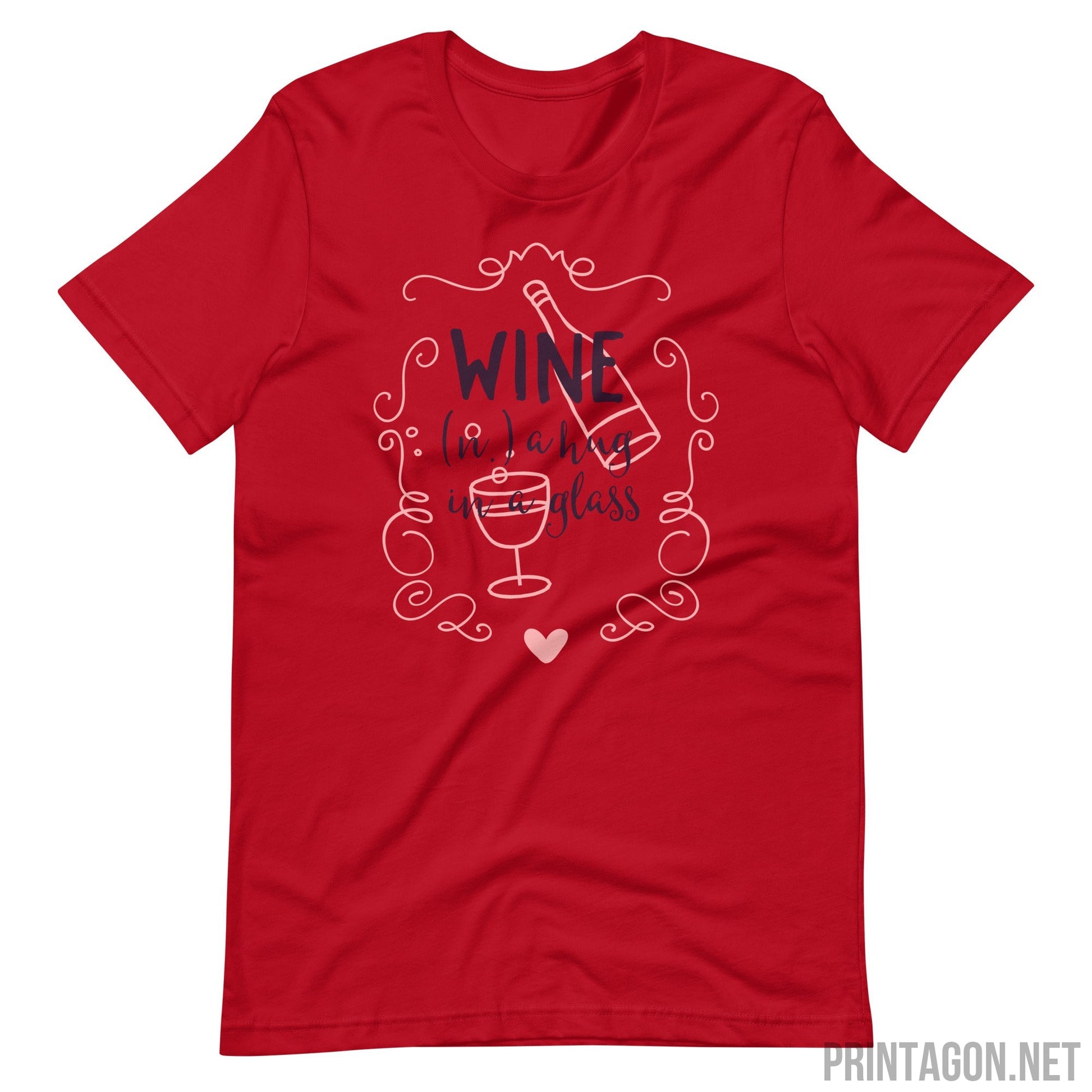 Wine in a Glass - Unisex T-shirt - Red / XS Printagon