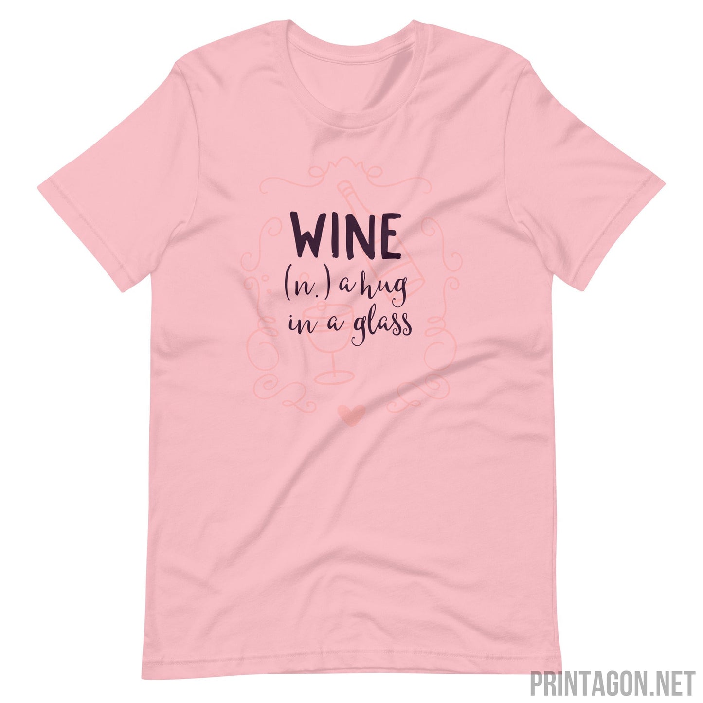 Wine in a Glass - Unisex T-shirt - Pink / S Printagon