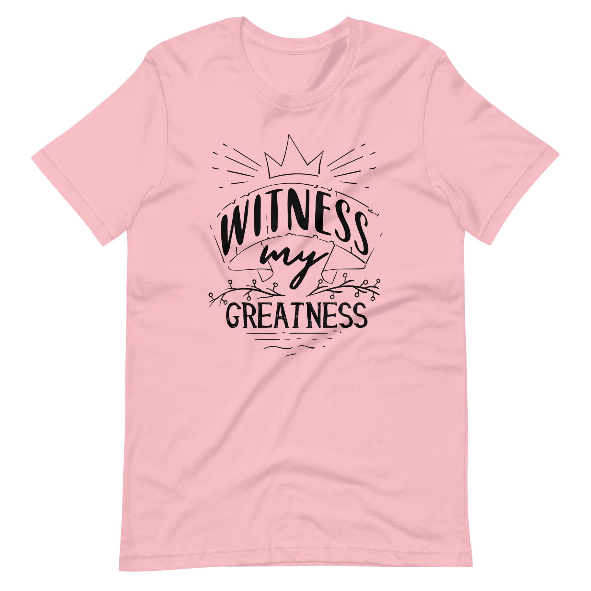 Witness Greatness - Unisex T-shirt - Pink / S Printagon