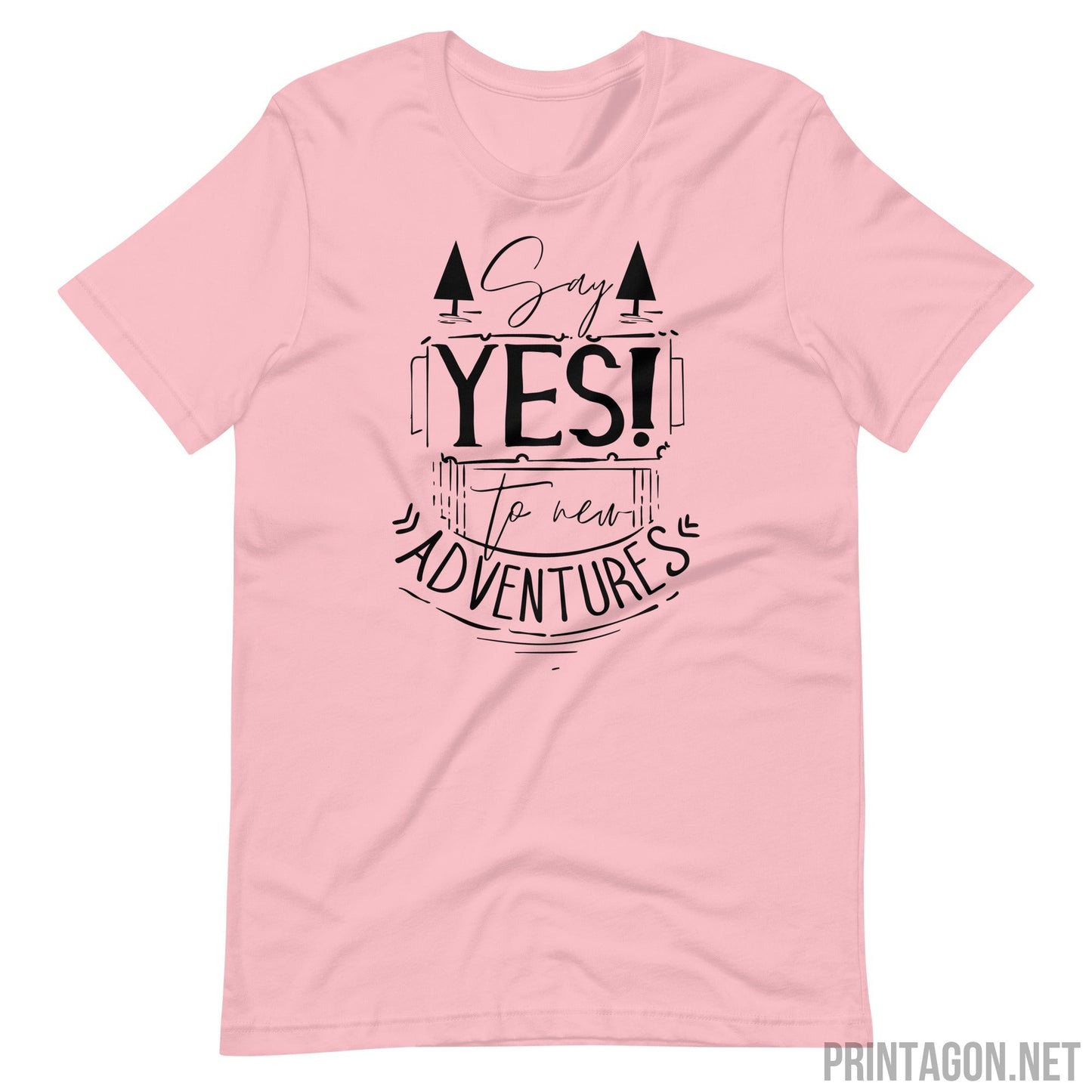 Yes To Adventure - Unisex T-shirt - Pink / S Printagon